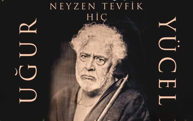 Uğur Yücel - Neyzen Tevfik “Hiç”