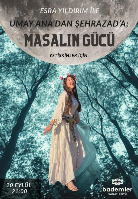 Umay Ana’dan Şehrazad’a: Kadınların Sözü, Masalın Gücü