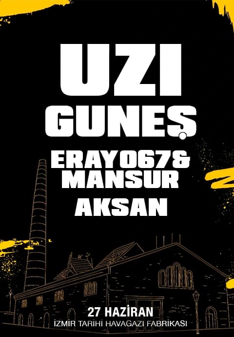 UZİ - GÜNEŞ - ERAY067 & MANSUR - AKSAN 