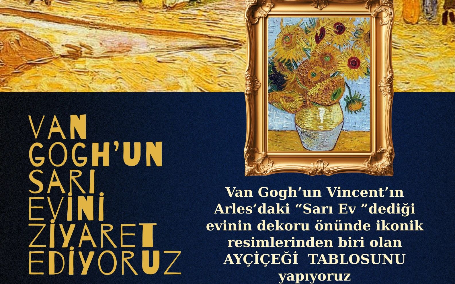 Van Gogh'un Sarı Evini Ziyaret Ediyoruz!