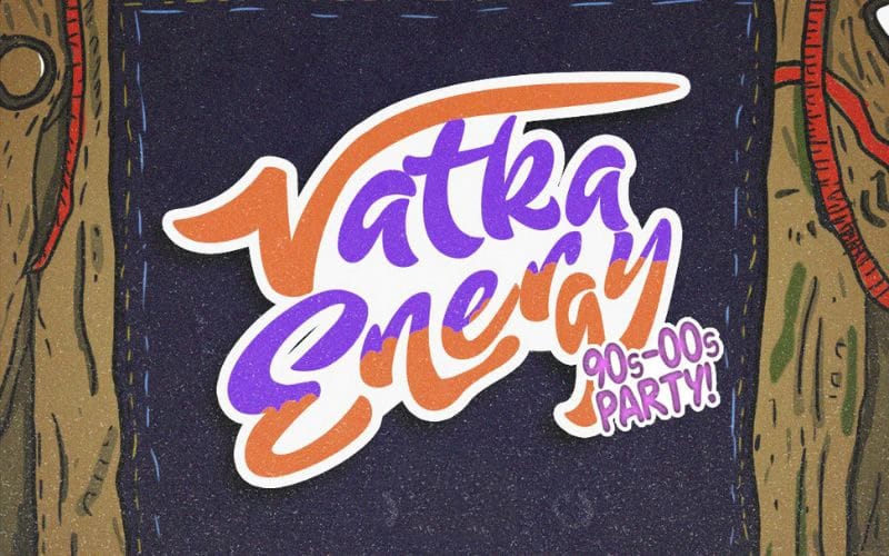 Vatka Energy 90’lar 2000’ler Gecesi