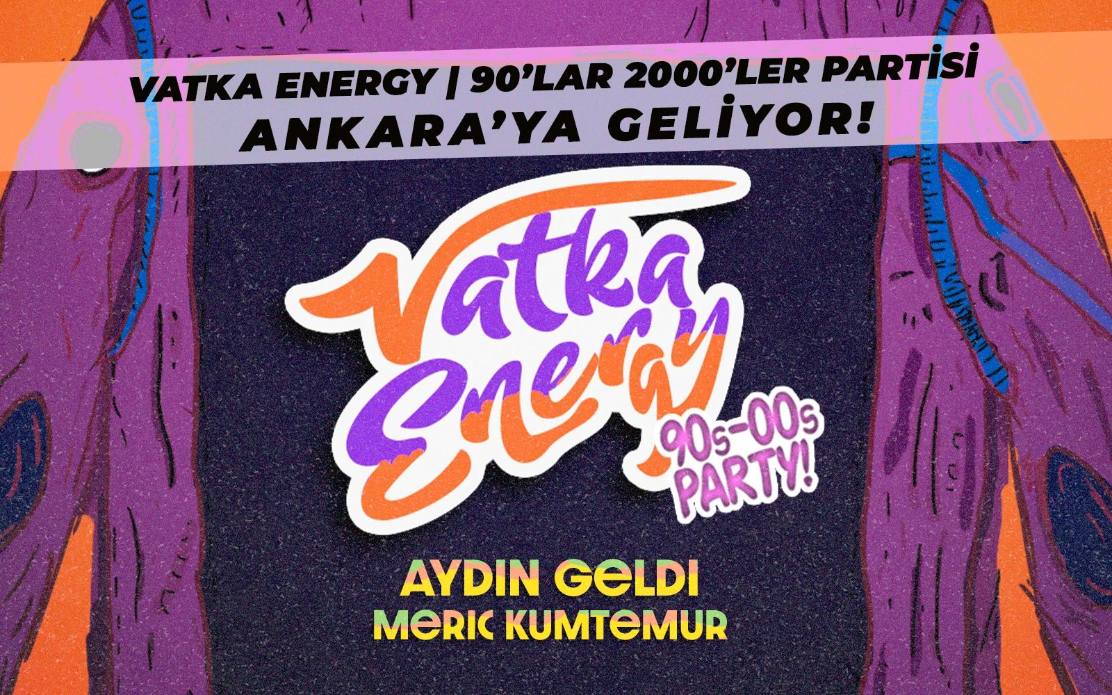 Vatka Energy 90’s 00’s Party