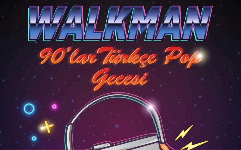 Walkman 90’lar 2000’ler Türkçe Pop Partisi  