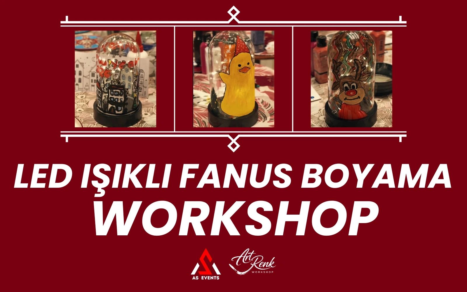 Workshop: Led Işıklı Fanus Boyama