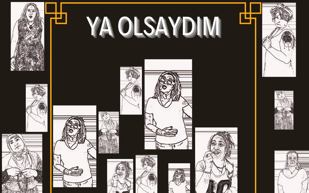 Ya Olsaydım