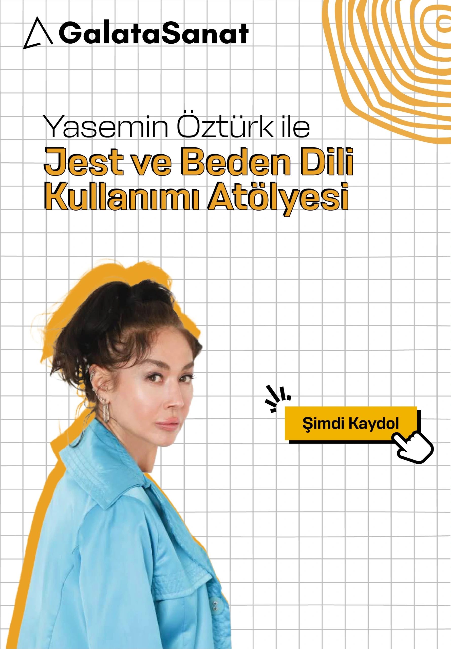 Yasemin Öztürk ile Jest ve Beden Dili Kullanım Atölyesi