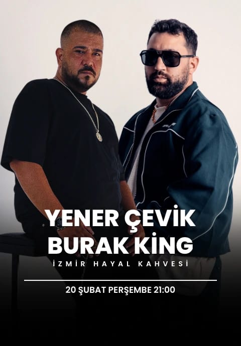 Yener Çevik & Burak King Konseri