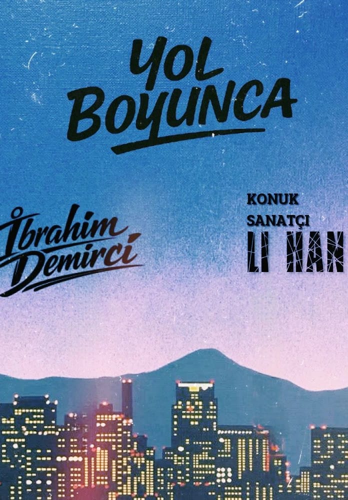 Yol Boyunca & İbrahim Demirci