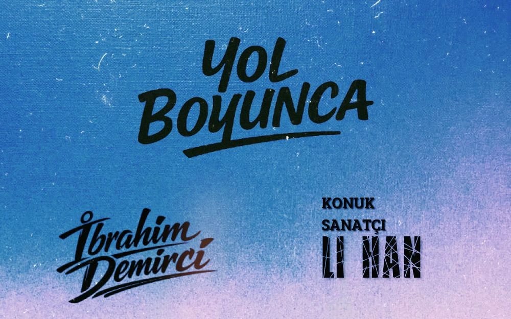 Yol Boyunca & İbrahim Demirci