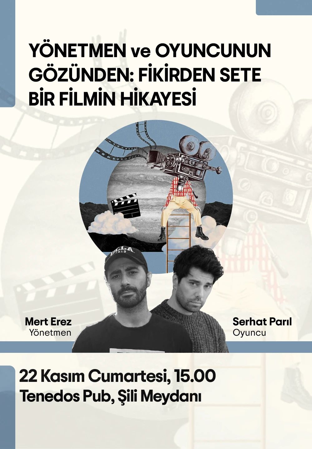 Yönetmen ve Oyuncunun Gözünden: Fikirden Sete Bir Filmin Hikayesi