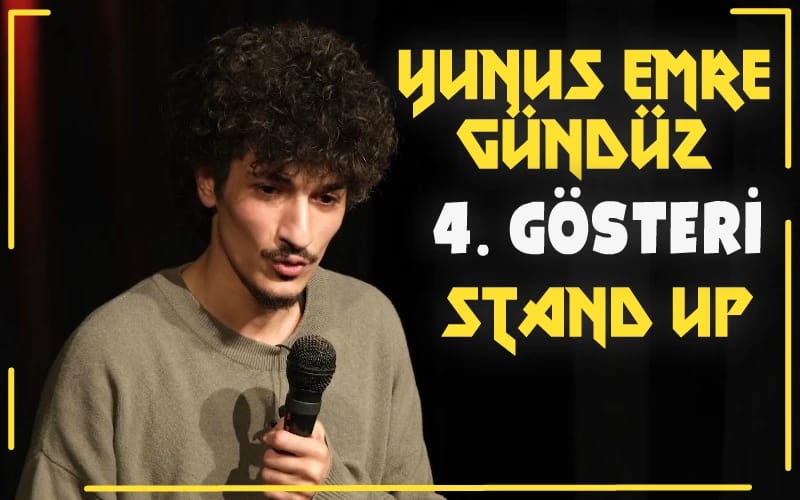 Yunus Emre Gündüz - 4. Gösteri - Stand Up