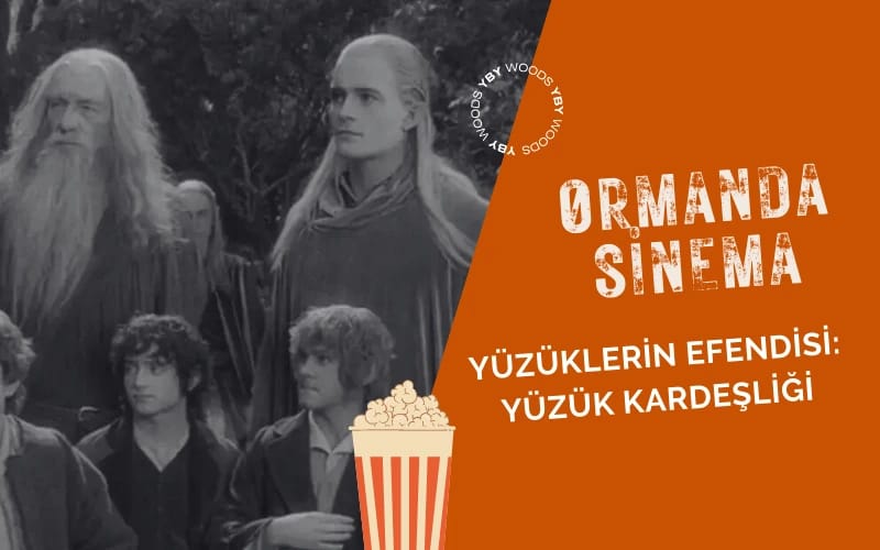 Yüzüklerin Efendisi: Yüzük Kardeşliği-Ormanda Sinema