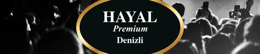 Hayal Premium Denizli 