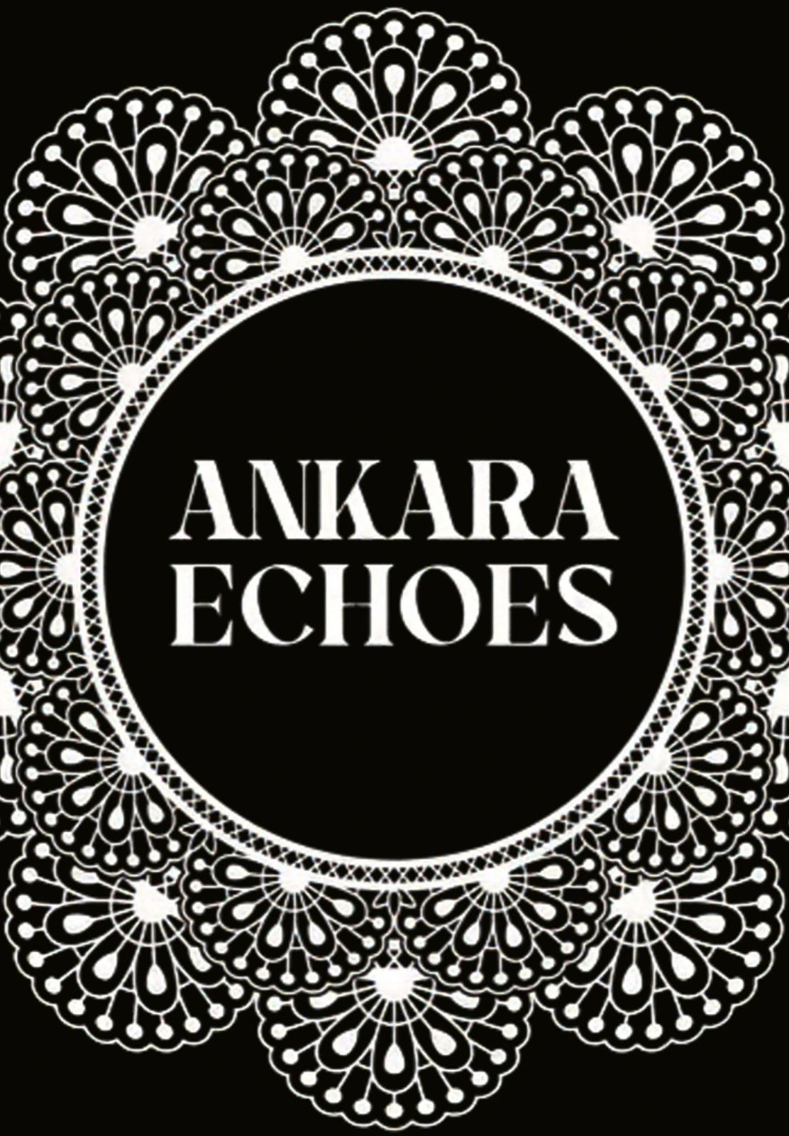 Ankara Echoes