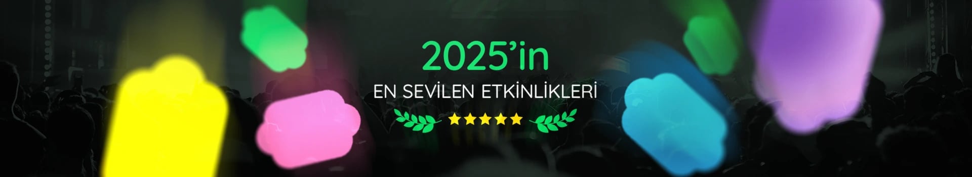 2025'in En Sevilen Etkinlikleri