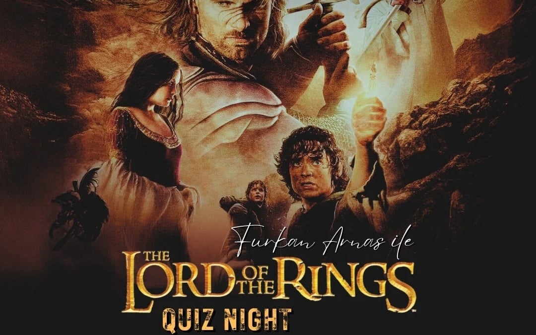 Lord Of Rings ( Yüzüklerin Efendisi ) Quız Nıght