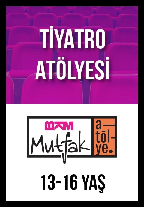 13-16 Yaş Tiyatro Atölyesi