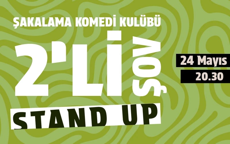 2’li Stand-Up Şov - Talha Kazak & Şahin İpek