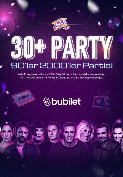 30+ PARTY: 90’lar 2000’ler Nostalji Gecesi