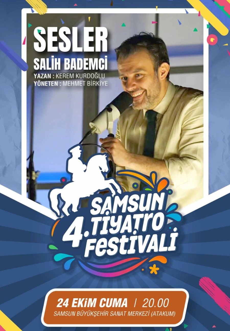 4. Samsun Tiyatro Festivali – Sesler ''Salih Bademci''