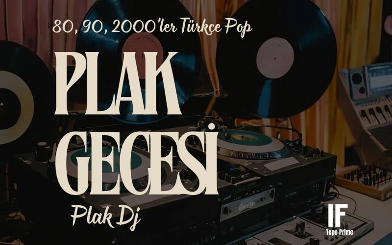 80, 90, 2000'ler Türkçe Pop Plak Gecesi