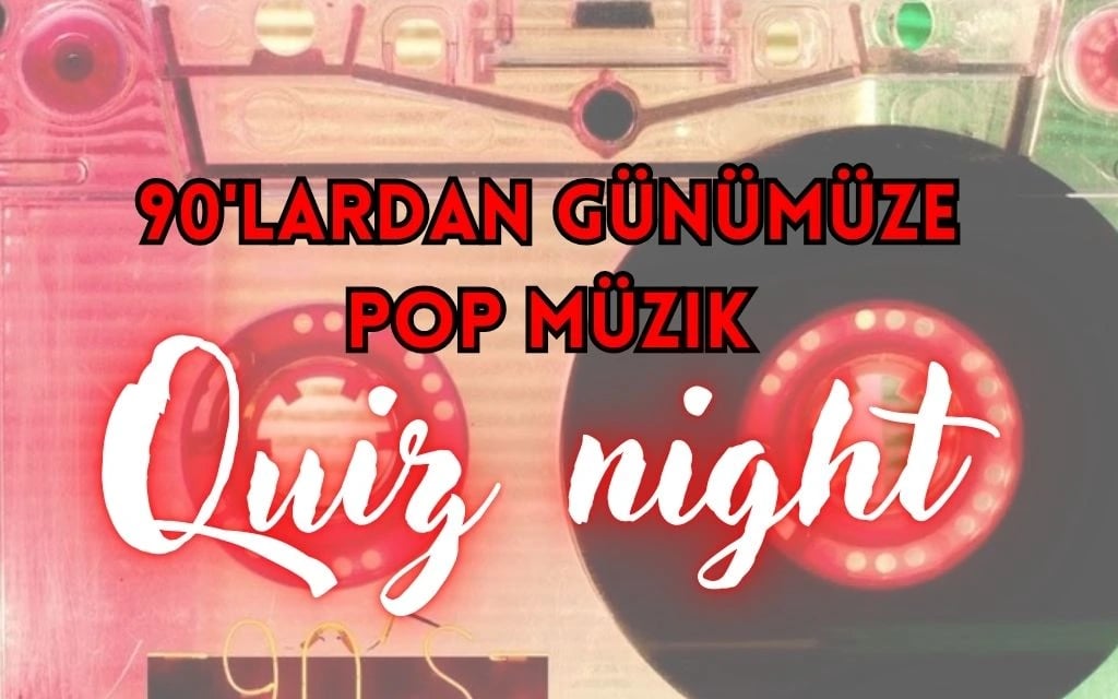 90'lardan Günümüze Türkçe Pop Quiz Night  poster