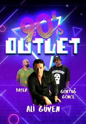 90's Outlet - Ali Güven & Dj Göktuğ Gönce & Başer