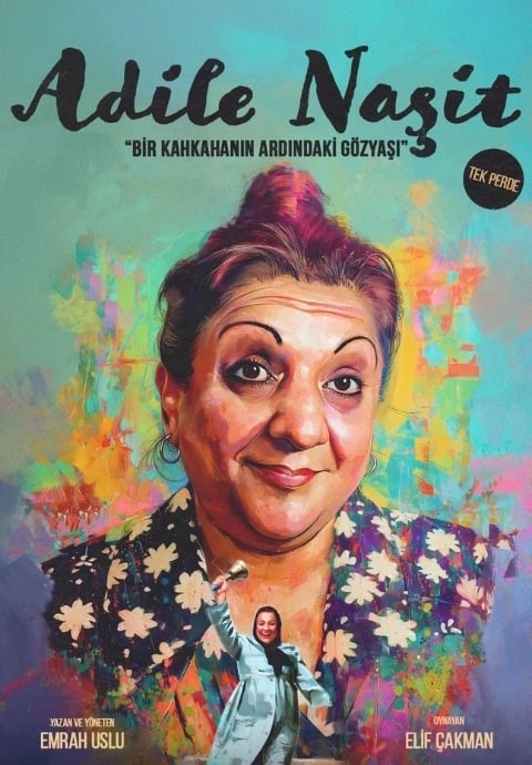 Adile Naşit '“Bir Kahkahanın Ardındaki Gözyaşı”