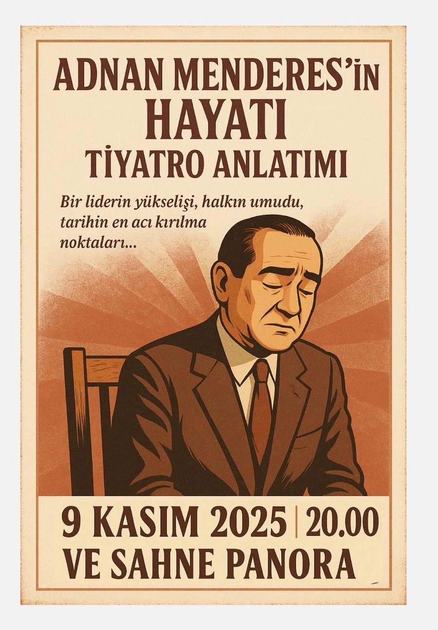 Adnan Menderes’in Hayatı Tiyatro Anlatımı