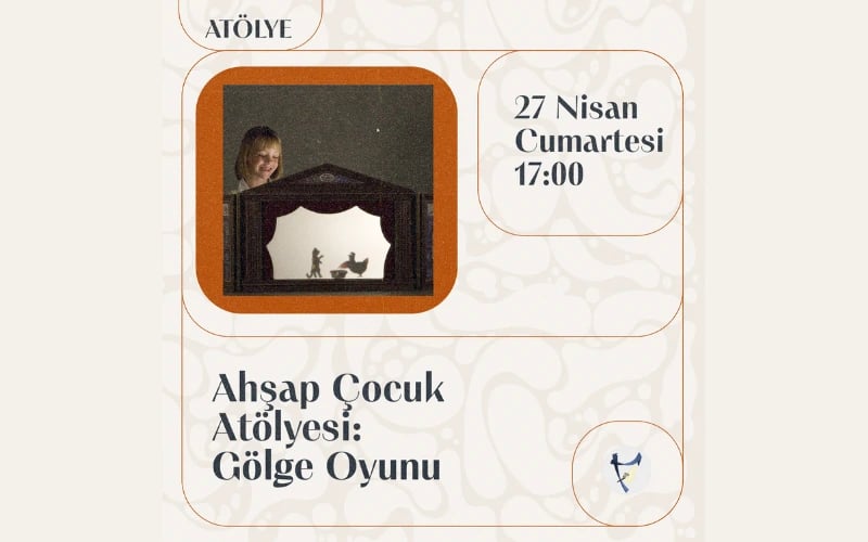 Ahşap Çocuk Atölyesi: Gölge Oyunu