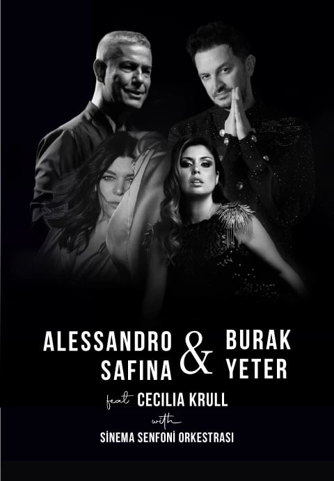 Alessandro Safina & Burak Yeter feat Cecilia Krull with Sinema Senfoni Orkestrası