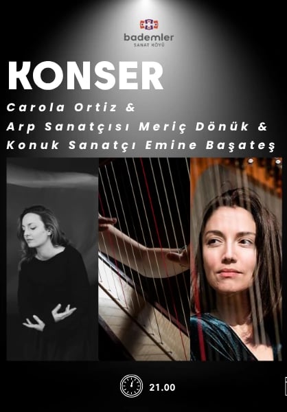 Arp Sanatçısı Meriç Dönük  - Carola Ortiz – Emine Başateş Konseri