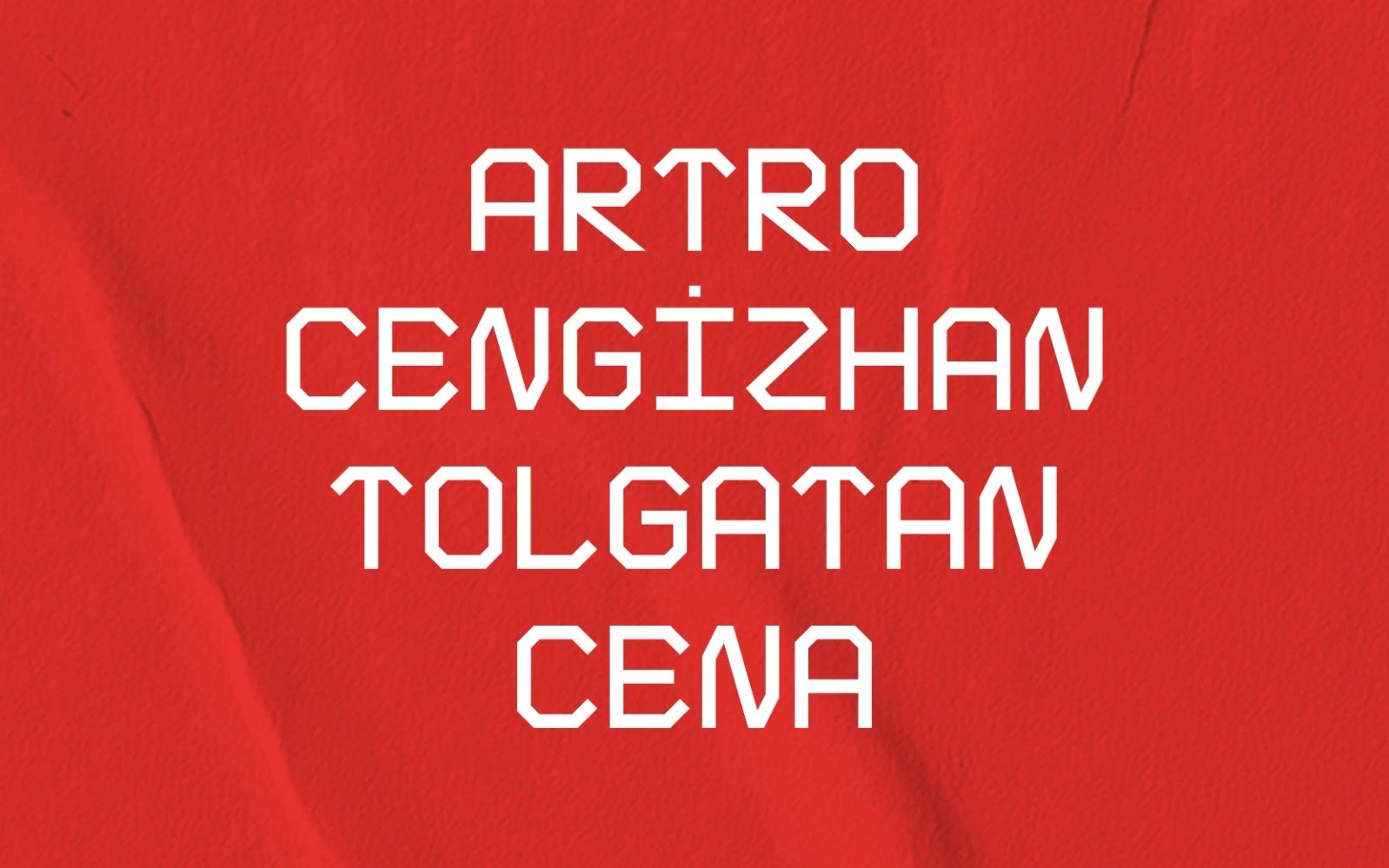 ARTRO -CENGİZHAN- TOLGATAN- CENA poster