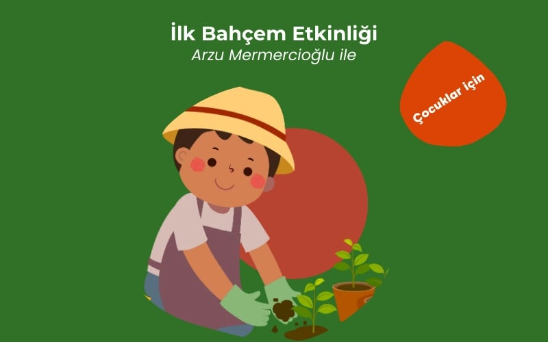 Arzu Mermerci̇oğlu İle İlk Bahçem Etkinliği poster