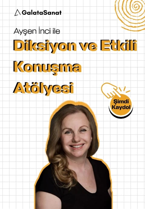 Ayşen İnci ile Diksiyon ve Etkili Konuşma  Atölyesi