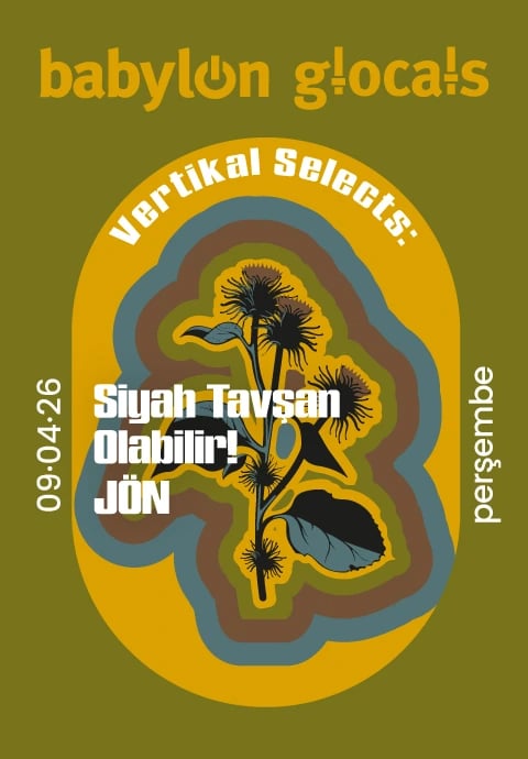 Babylon GLocals: Vertikal Selects Siyah Tavşan, Olabilir!, JÖN