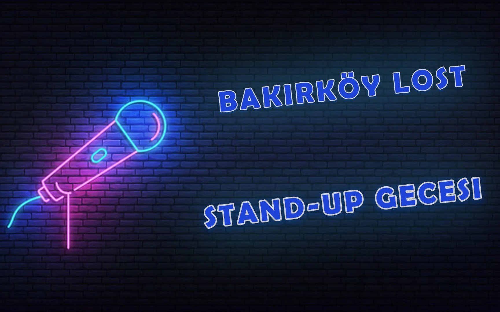 Bakırköy Lost Stand Up Gecesi