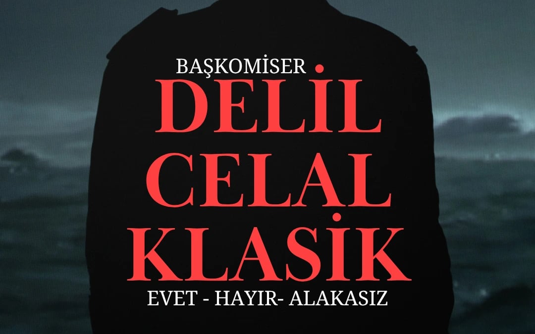 Başkomiser Delil Celal "KLASİK" Evet-Hayır-Alakasız poster