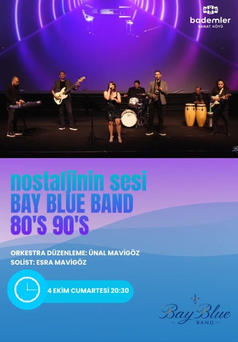 Bay Blue Band Orkestrası ile 80’ler & 90’lar Gecesi