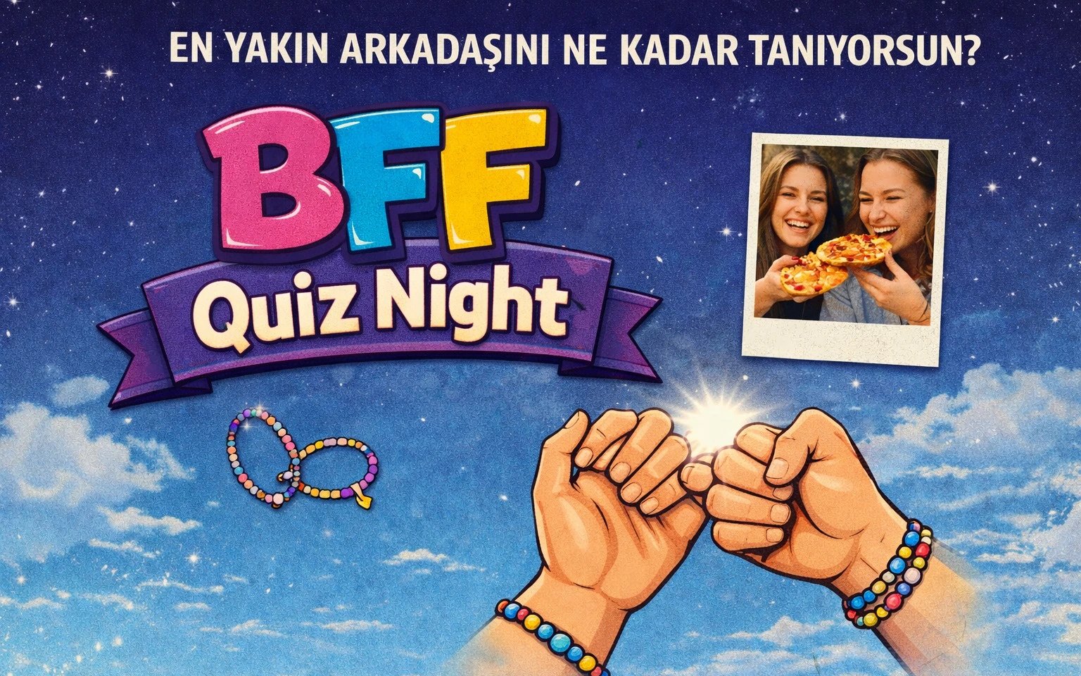 BFF Quiz: En Yakın Arkadaşını Ne Kadar Tanıyorsun? poster