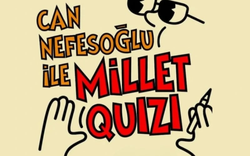 Can Nefesoğlu ile Millet Quizi