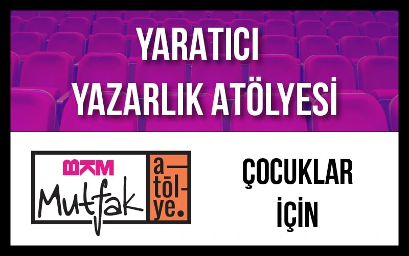 Çocuklar İçin Yaratıcı Yazarlık Atölyesi