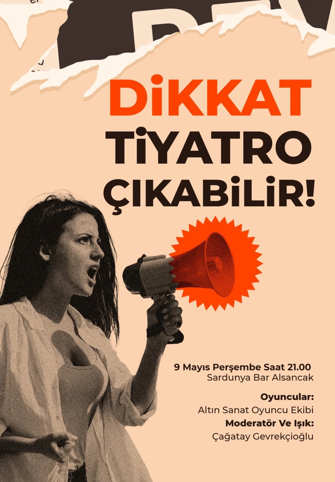 Dikkat Tiyatro Çıkabilir!