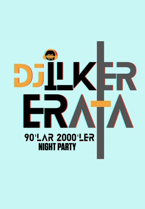 DJ İlker Erata Night Party