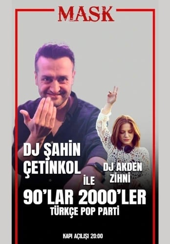 Dj Şahin Çetinkol & Dj Akden Zihni ile 90’s 2000’s Türkçe Pop Parti 