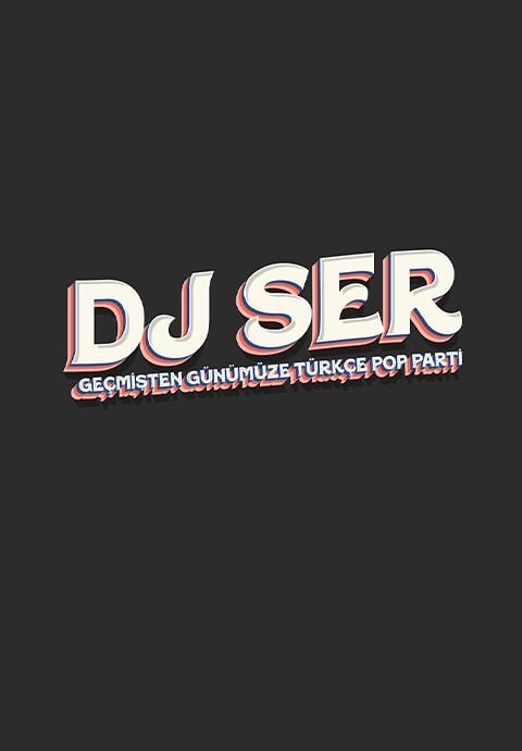 Dj Ser ile Geçmişten Günümüze Türkçe Pop Parti
