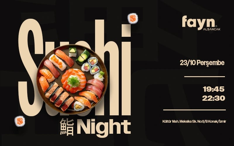 FAYN ALSANCAK SUSHI NIGHT