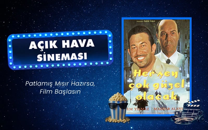 Her Şey Çok Güzel Olacak - Açık Hava Sineması