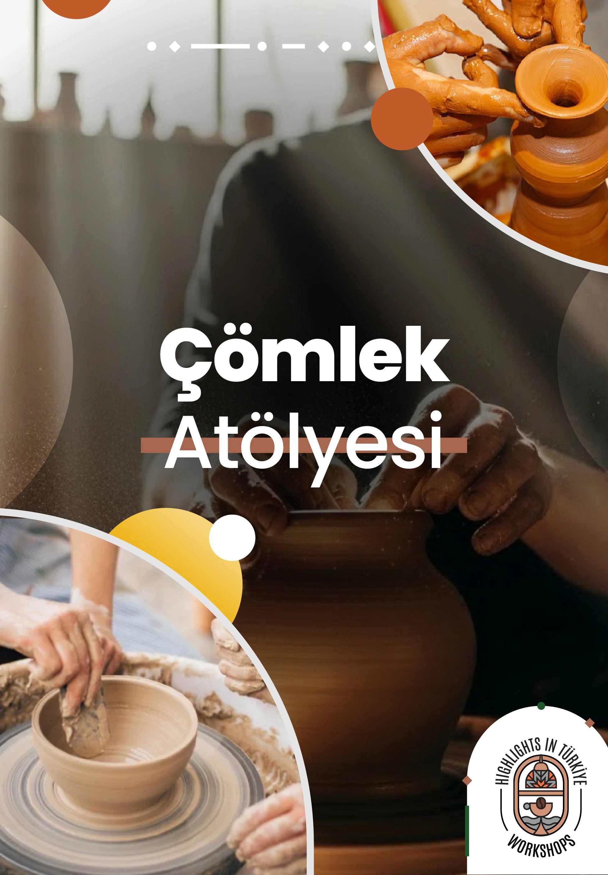 Highlights in Türkiye Workshop | Çömlek Atölyesi