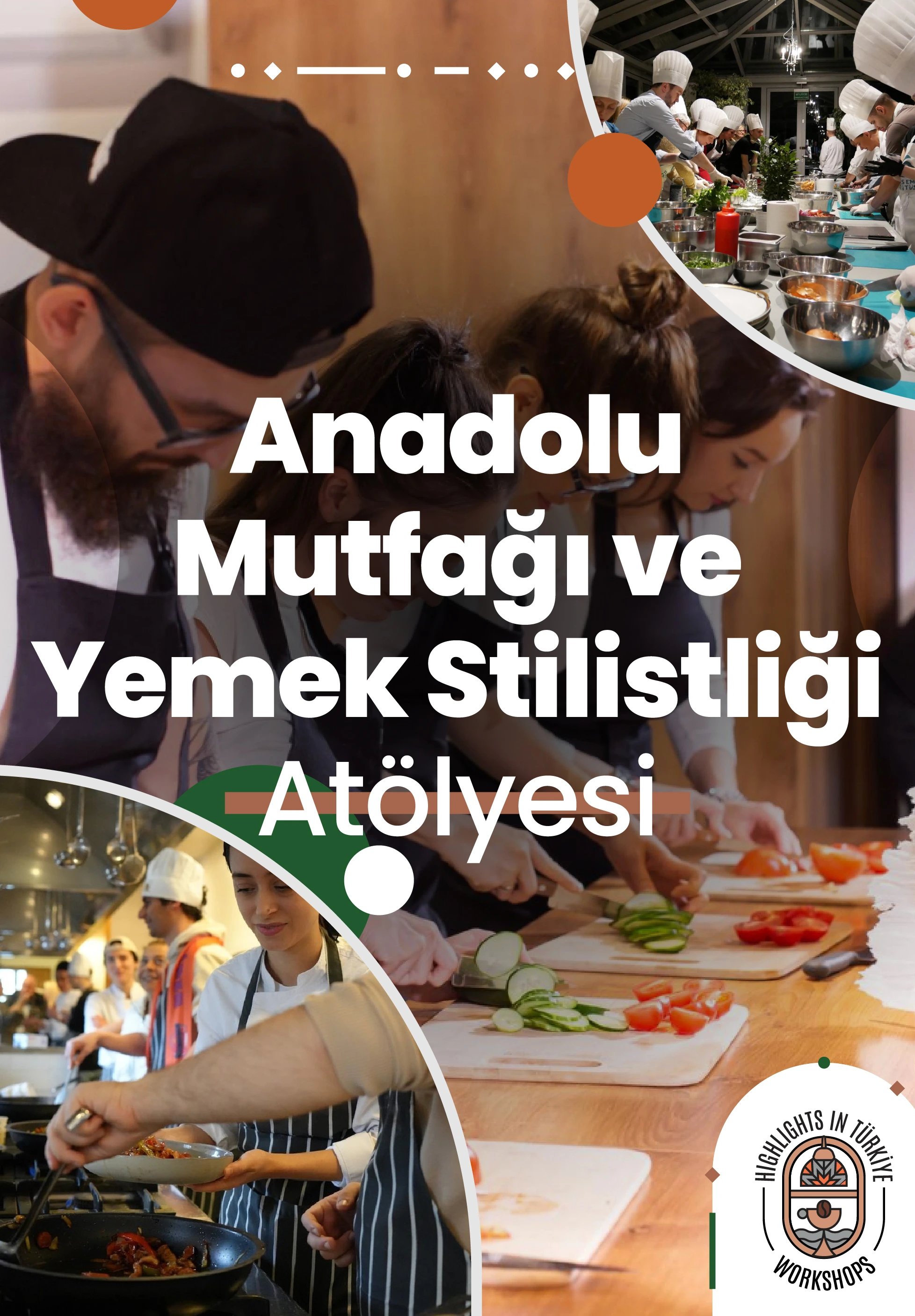 Highlights in Türkiye Workshop | Anadolu Mutfağı ve Yemek Stilistliği Atölyesi			